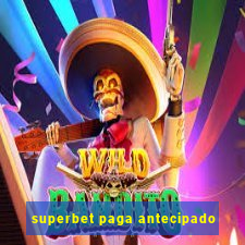 superbet paga antecipado